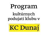 Pozývame na štvrtkové klubové podujatia v KC Dunaj!
